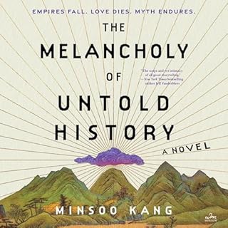 The Melancholy of Untold History Audiolibro Por Minsoo Kang arte de portada