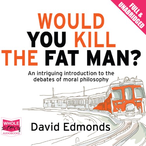 Would You Kill the Fat Man? Audiolibro Por David Edmonds arte de portada