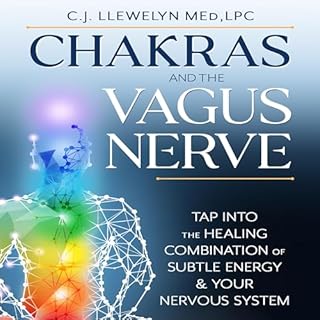 Chakras and the Vagus Nerve Audiobook By C.J. Llewelyn cover art