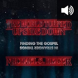 The World Turned Upside Down Audiobook By Michael S. Heiser cover art