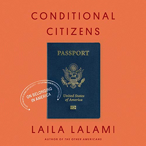 Conditional Citizens Audiobook By Laila Lalami cover art