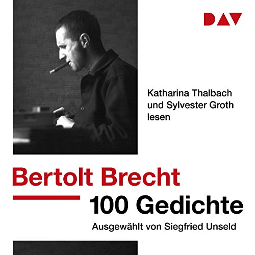 100 Gedichte: Ausgewählt von Siegfried Unseld Audiobook By Bertolt Brecht cover art