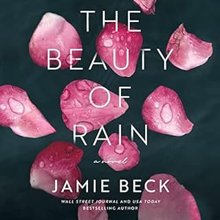 The Beauty of Rain Audiolibro Por Jamie Beck arte de portada