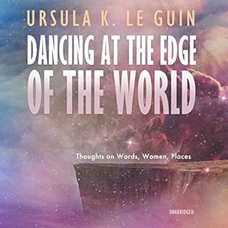 Dancing at the Edge of the World Audiobook By Ursula K. Le Guin cover art