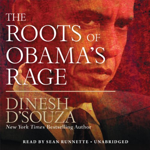 The Roots of Obama’s Rage cover art