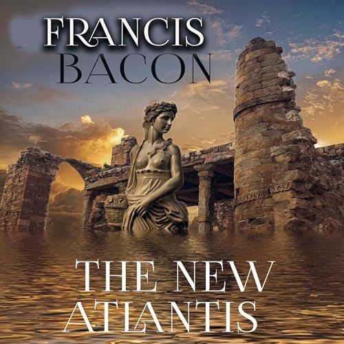 The New Atlantis Audiobook By Francis Bacon cover art