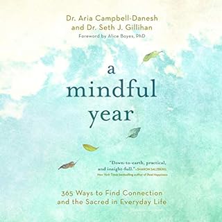 A Mindful Year Audiobook By Dr. Aria Campbell-Danesh, Dr. Seth J. Gillihan, Alice Boyes PhD cover art