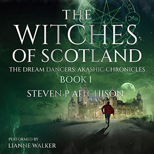 The Witches of Scotland: The Dream Dancers Audiolibro Por Steven P. Aitchison arte de portada