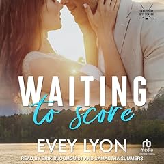 Waiting to Score Audiobook By Evey Lyon cover art