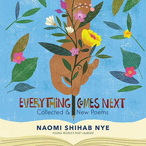 Everything Comes Next Audiobook By Naomi Shihab Nye cover art