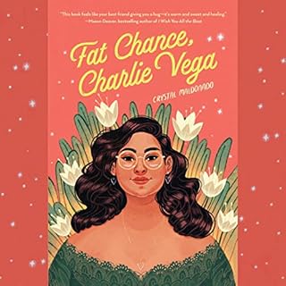 Fat Chance, Charlie Vega Audiobook By Crystal Maldonado cover art