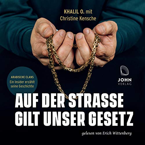 Auf der Straße gilt unser Gesetz Audiobook By Khalil O., Christine Kensche cover art