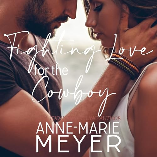 Fighting Love for the Cowboy Audiolibro Por Anne-Marie Meyer arte de portada