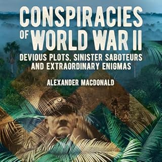 Conspiracies of World War II Audiolibro Por Alexander Macdonald arte de portada