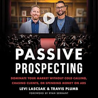 Passive Prospecting Audiobook By Levi Lascsak, Travis Plumb cover art