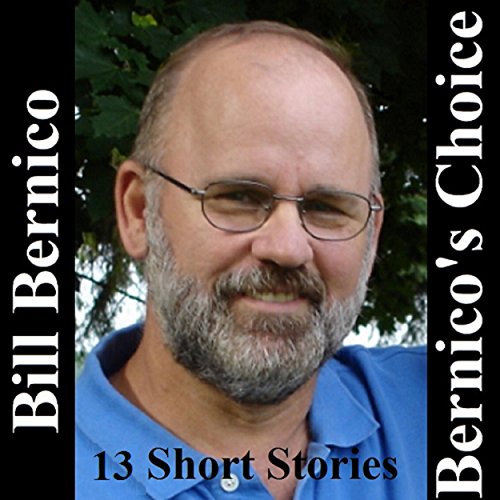 Bernico's Choice: 13 Short Stories cover art