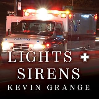 Lights and Sirens Audiobook By Kevin Grange cover art