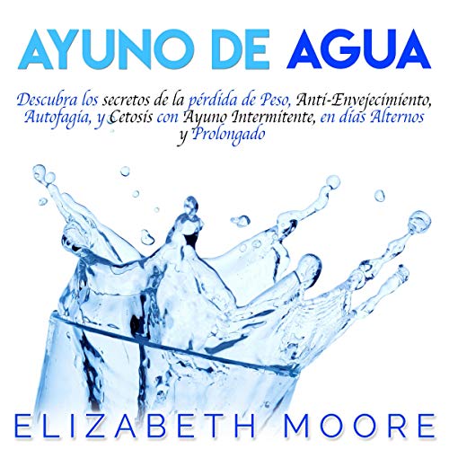 Ayuno de Agua [Water Fasting] Audiolibro Por Elizabeth Moore arte de portada