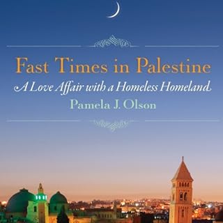 Fast Times in Palestine Audiolibro Por Pamela J. Olson arte de portada