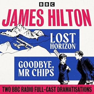 Lost Horizon & Goodbye Mr Chips Audiolibro Por James Hilton arte de portada