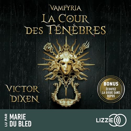 La Cour des Ténèbres Audiobook By Victor Dixen cover art