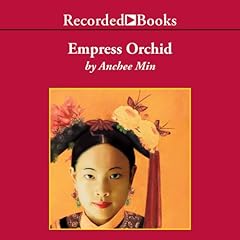 Empress Orchid Audiobook By Anchee Min cover art