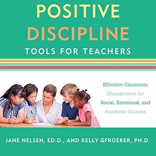 Positive Discipline Tools for Teachers Audiobook By Jane Nelsen, Kelly Gfroerer cover art