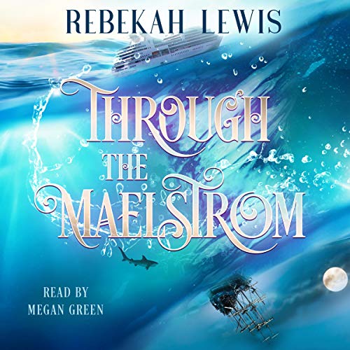 Through the Maelstrom Audiobook By Rebekah Lewis cover art