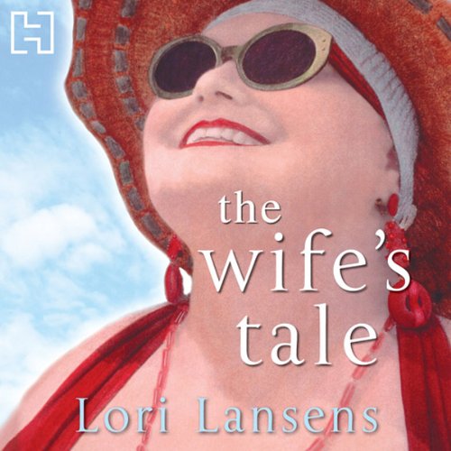 The Wife's Tale Audiobook By Lori Lansens cover art