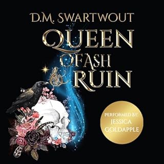 Queen of Ash and Ruin Audiobook By D.M. Swartwout cover art