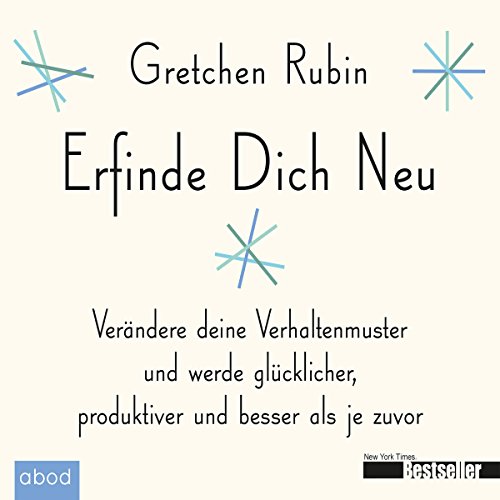 Erfinde Dich Neu Audiobook By Gretchen Rubin cover art