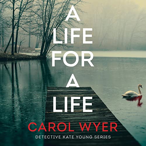 A Life for a Life Audiolibro Por Carol Wyer arte de portada