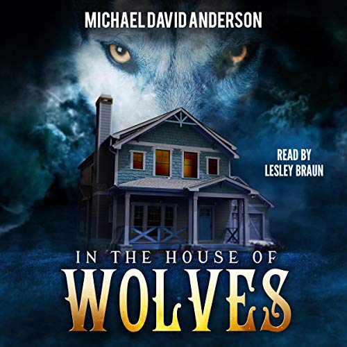 In the House of Wolves Audiobook By Michael David Anderson cover art