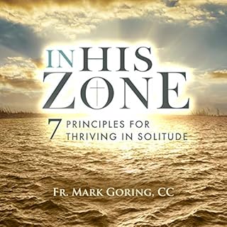 In His Zone Audiobook By Fr. Mark Goring CC cover art