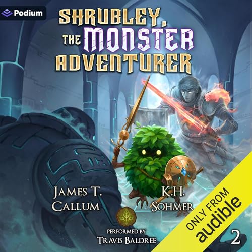 Shrubley, the Monster Adventurer 2 Audiolibro Por James T. Callum, K.H. Sohmer arte de portada