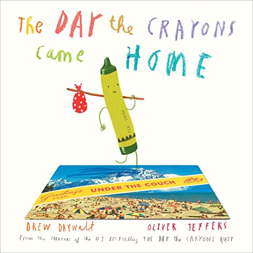 The Day the Crayons Came Home Audiolibro Por Drew Daywalt arte de portada