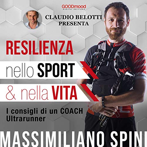 Resilienza nello sport e nella vita Audiolibro Por Massimiliano Spini, Claudio Belotti arte de portada