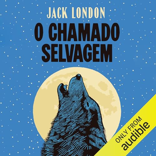 O chamado selvagem Audiolivro Por Jack London capa