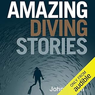 Amazing Diving Stories Audiobook By John Bantin cover art