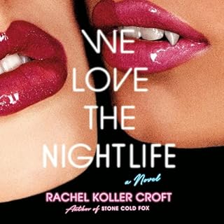 We Love the Nightlife Audiolibro Por Rachel Koller Croft arte de portada