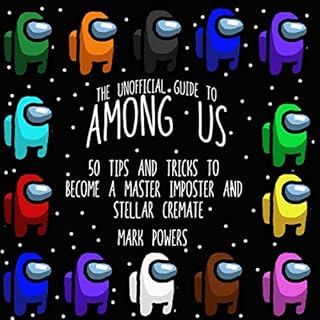 The Unofficial Guide to Among Us Audiobook By Mark Powers cover art