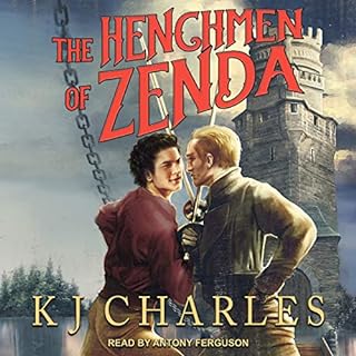 The Henchmen of Zenda Audiobook By KJ Charles cover art