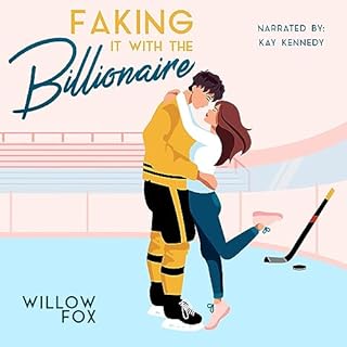 Faking It with the Billionaire Audiobook By Willow Fox, Allison West cover art