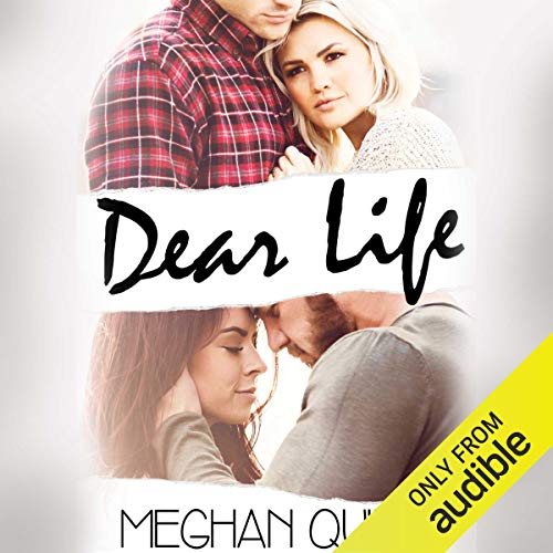 Dear Life Audiobook By Meghan Quinn cover art