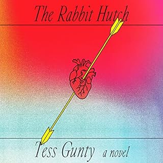 The Rabbit Hutch Audiobook By Tess Gunty cover art