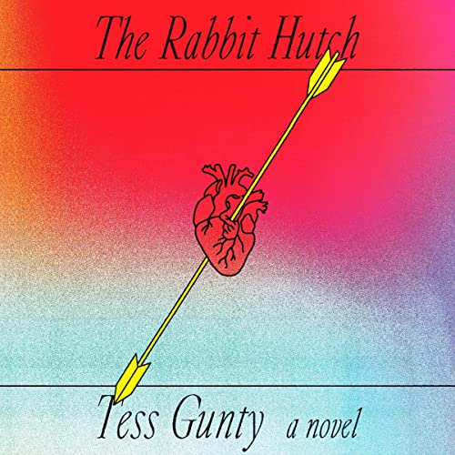 The Rabbit Hutch Audiobook By Tess Gunty cover art