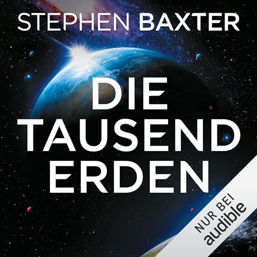 Die tausend Erden Audiobook By Stephen Baxter, Jakob Schmidt - Übersetzer cover art