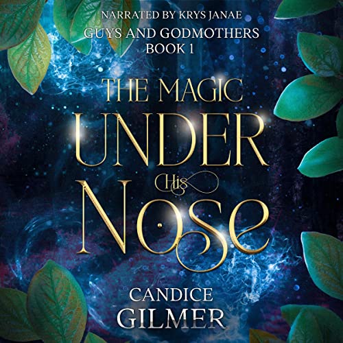 The Magic Under His Nose Audiolivro Por Candice Gilmer capa