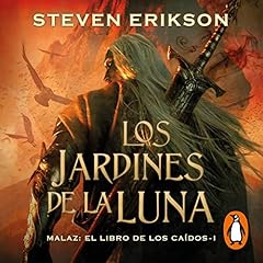 Los jardines de la Luna [Gardens of the Moon] Audiolibro Por Steven Erikson, Miguel Antón Rodríguez arte de portada