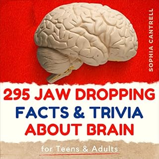 295 Jaw Dropping Facts & Trivia about the Brain for teens & adults Audiolibro Por Sophia Cantrell arte de portada